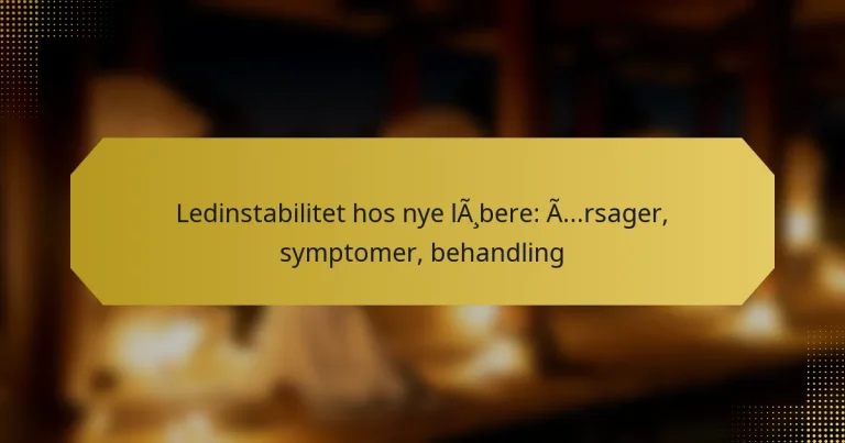 Ledinstabilitet hos nye løbere: Årsager, symptomer, behandling