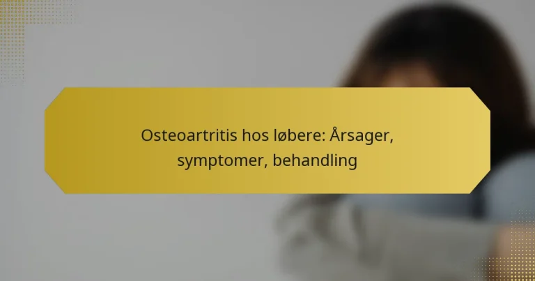 Osteoartritis hos løbere: Årsager, symptomer, behandling